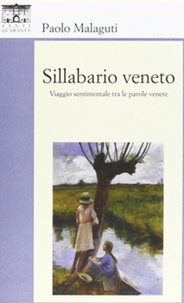 Sillabario veneto. Viaggio sentimentale tra parole venete - Librerie.coop Sillabario veneto. Viaggio sentimentale tra parole venete - Librerie.coop