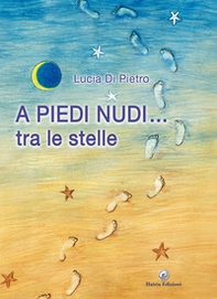 A piedi nudi... tra le stelle - Librerie.coop