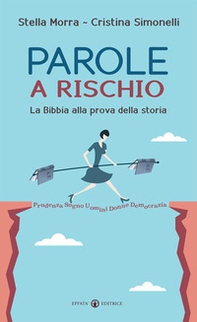 Parole a rischio. La Bibbia alla prova della storia - Librerie.coop