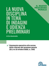 Le nuova disciplina in tema di indagini e udienza preliminari - Librerie.coop