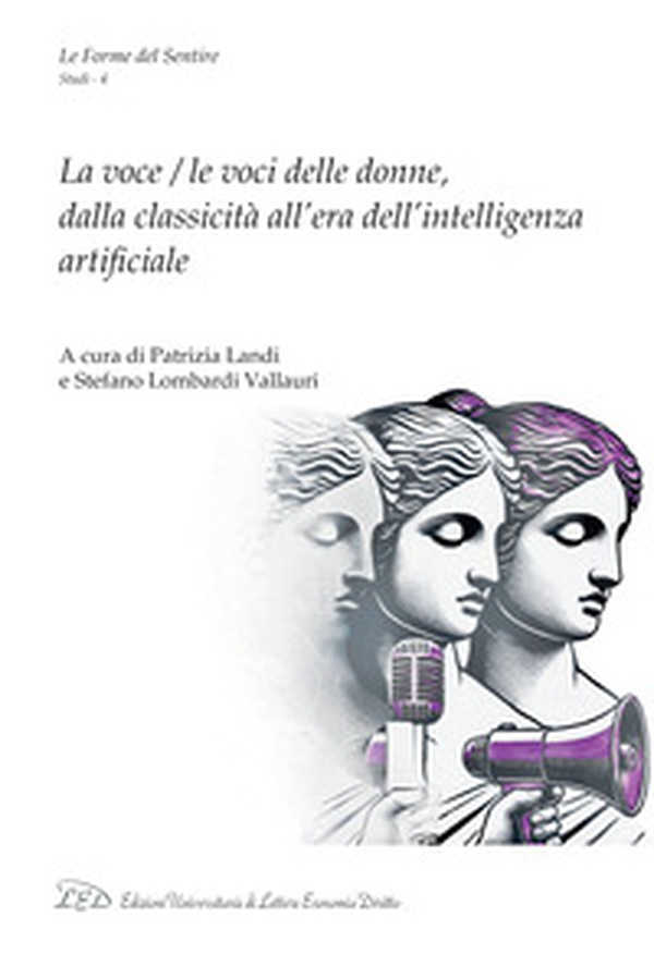 La voce / le voci delle donne, dalla classicità all'era dell'intelligenza artificiale - Librerie.coop
