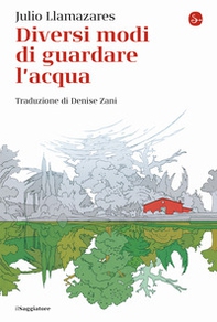 Diversi modi di guardare l'acqua - Librerie.coop Diversi modi di guardare l'acqua - Librerie.coop
