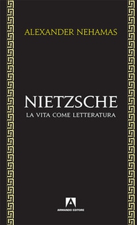 Nietzsche. La vita come letteratura - Librerie.coop