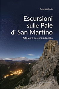 Escursioni sulle Pale di San Martino. Alte vie e percorsi ad anello - Librerie.coop