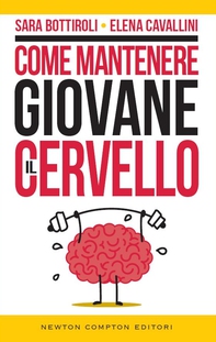 Come mantenere giovane il cervello - Librerie.coop Come mantenere giovane il cervello - Librerie.coop