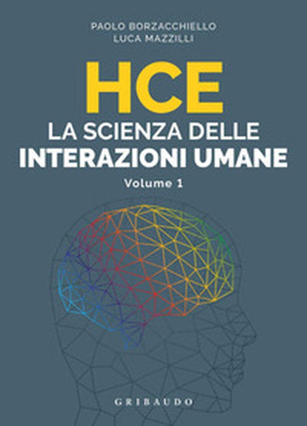HCE. La scienza delle interazioni umane - Vol. 1 - Librerie.coop HCE. La scienza delle interazioni umane - Vol. 1 - Librerie.coop