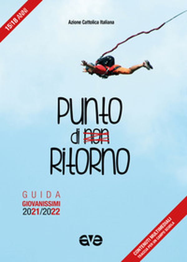 Punto di non ritorno. Guida giovanissimi 2021-2022 - Librerie.coop Punto di non ritorno. Guida giovanissimi 2021-2022 - Librerie.coop