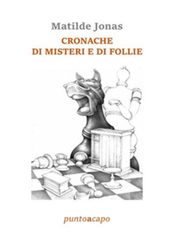 Cronache di misteri e di follie - Librerie.coop Cronache di misteri e di follie - Librerie.coop