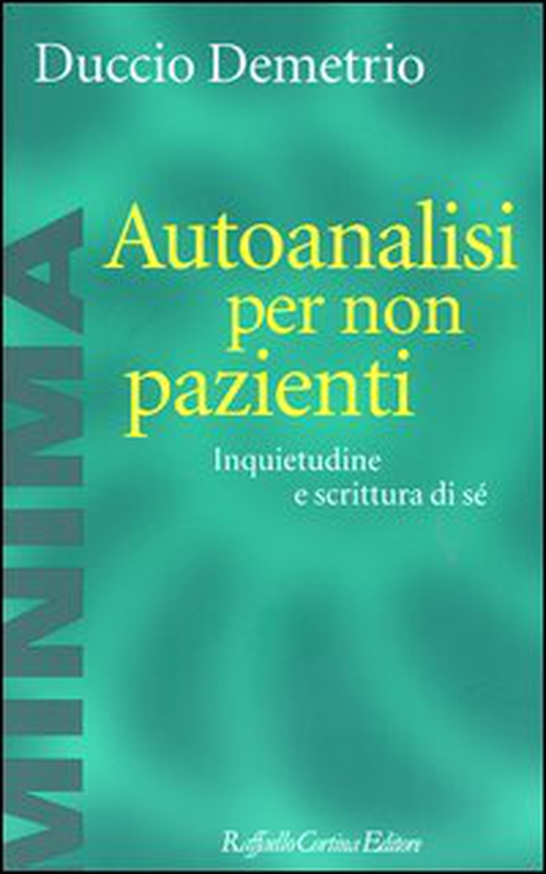 Autoanalisi per non pazienti. Inquietudine e scrittura di sé - Librerie.coop Autoanalisi per non pazienti. Inquietudine e scrittura di sé - Librerie.coop