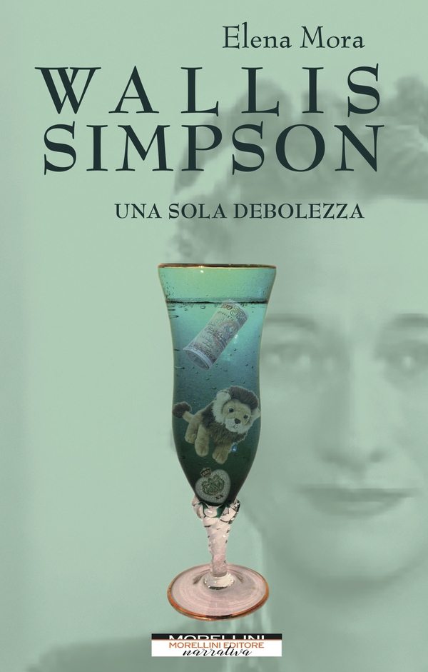 Wallis Simpson. Una sola debolezza - Librerie.coop Wallis Simpson. Una sola debolezza - Librerie.coop