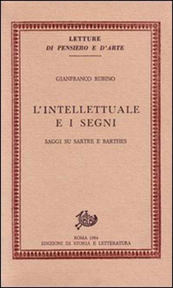 L'intellettuale e i segni. Saggi su Sartre e Barthes - Librerie.coop L'intellettuale e i segni. Saggi su Sartre e Barthes - Librerie.coop