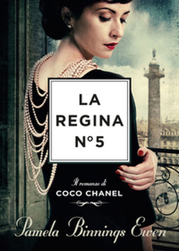 La regina N°5. Il romanzo di Coco Chanel - Librerie.coop La regina N°5. Il romanzo di Coco Chanel - Librerie.coop