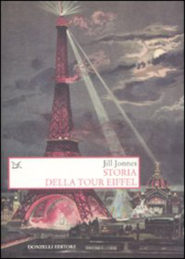 Storia della Tour Eiffel - Librerie.coop