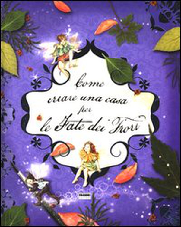 Come creare un casa per le fate dei fiori - Librerie.coop Come creare un casa per le fate dei fiori - Librerie.coop