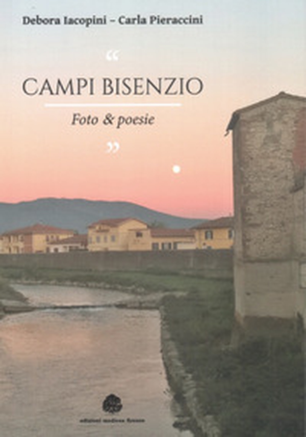 Campi bisenzio. Foto & poesie - Librerie.coop Campi bisenzio. Foto & poesie - Librerie.coop