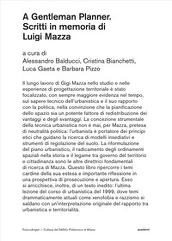 A gentleman planner. Scritti in memoria di Luigi Mazza - Librerie.coop A gentleman planner. Scritti in memoria di Luigi Mazza - Librerie.coop