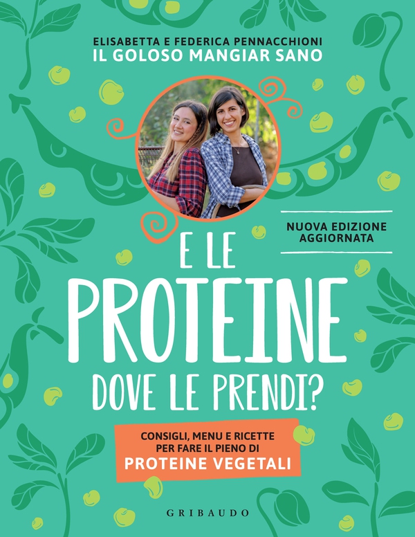 E le proteine dove le prendi? - Librerie.coop E le proteine dove le prendi? - Librerie.coop