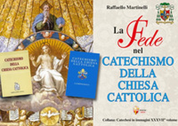 La fede nel Catechismo della Chiesa Cattolica - Librerie.coop