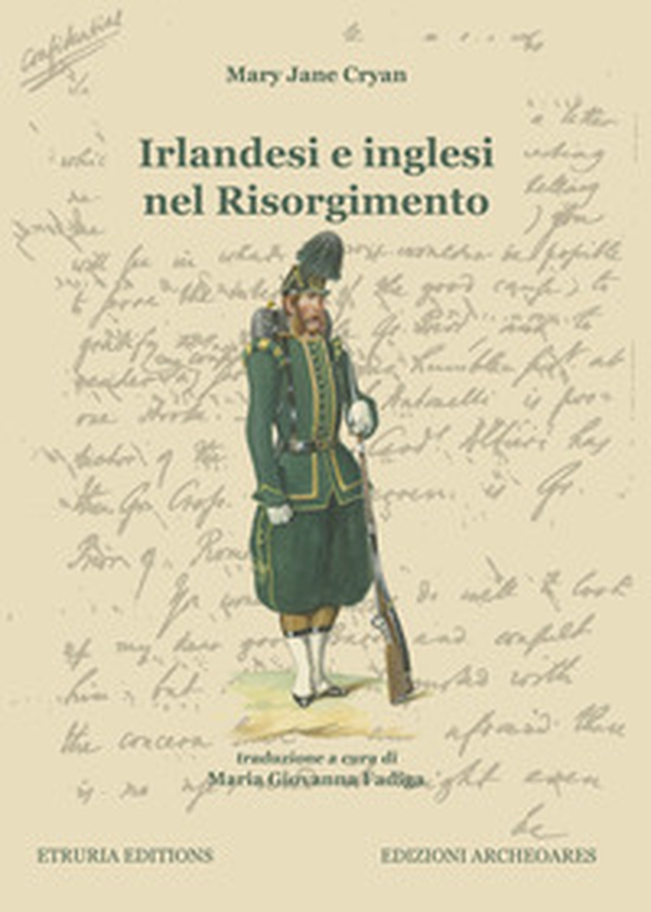 Irlandesi e inglesi nel Risorgimento - Librerie.coop Irlandesi e inglesi nel Risorgimento - Librerie.coop