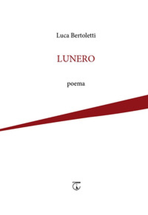 Lunero. poema - Librerie.coop Lunero. poema - Librerie.coop