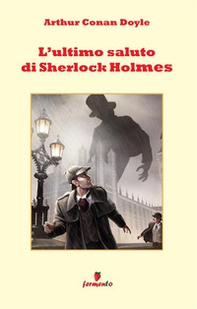 L'ultimo saluto di Sherlock Holmes - Librerie.coop
