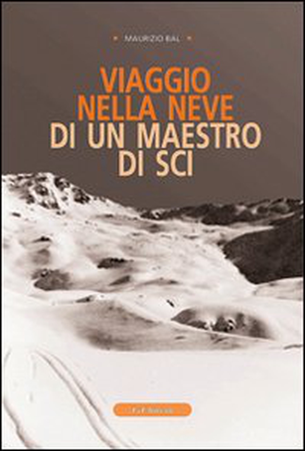 Viaggio nella neve di un maestro di sci - Librerie.coop Viaggio nella neve di un maestro di sci - Librerie.coop