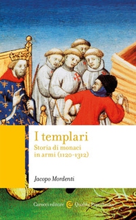 I templari. Storia di monaci in armi (1120-1312) - Librerie.coop