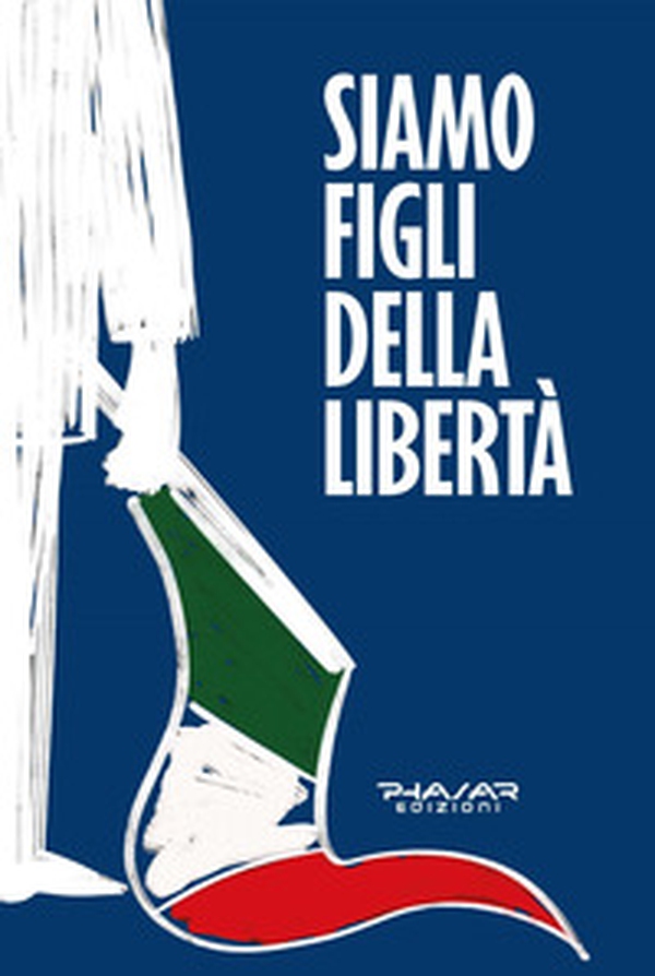 Siamo figli della libertà - Librerie.coop Siamo figli della libertà - Librerie.coop