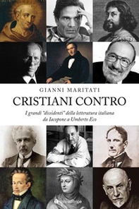 Cristiani contro. I grandi «dissidenti» della letteratura italiana da Iacopone a Umberto Eco - Vol. 1 - Librerie.coop Cristiani contro. I grandi «dissidenti» della letteratura italiana da Iacopone a Umberto Eco - Vol. 1 - Librerie.coop
