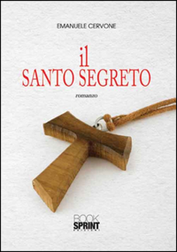 Il santo segreto - Librerie.coop Il santo segreto - Librerie.coop