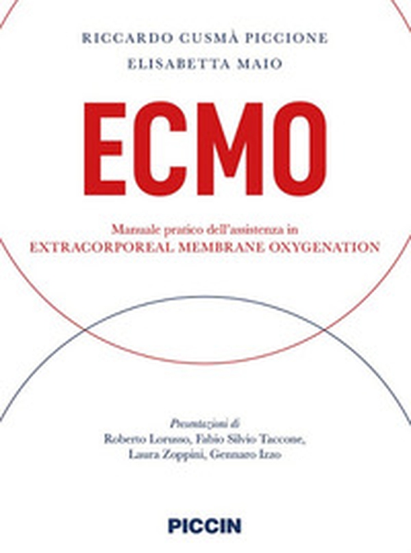 Ecmo. Manuale pratico dell'assistenza in extracorporeal membrane oxygenation - Librerie.coop Ecmo. Manuale pratico dell'assistenza in extracorporeal membrane oxygenation - Librerie.coop