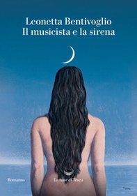 Il musicista e la sirena - Librerie.coop