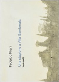Una stagione a Villa Gamberaia. Acquerelli - Librerie.coop Una stagione a Villa Gamberaia. Acquerelli - Librerie.coop