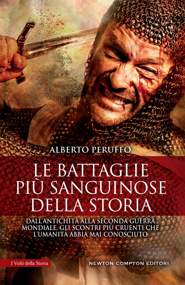 Le battaglie più sanguinose della storia - Librerie.coop Le battaglie più sanguinose della storia - Librerie.coop