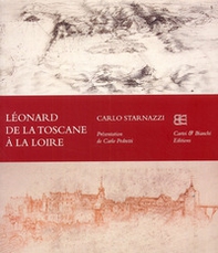 Léonard de la Toscane à la Loire. Ediz. francese - Librerie.coop Léonard de la Toscane à la Loire. Ediz. francese - Librerie.coop