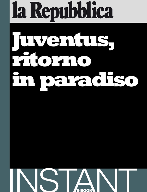 Juventus, ritorno in paradiso - Librerie.coop Juventus, ritorno in paradiso - Librerie.coop