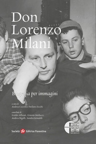 Don Lorenzo Milani. Biografia per immagini - Librerie.coop