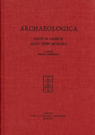 Archaeologica. Scritti in onore di Aldo Neppi Modona - Librerie.coop