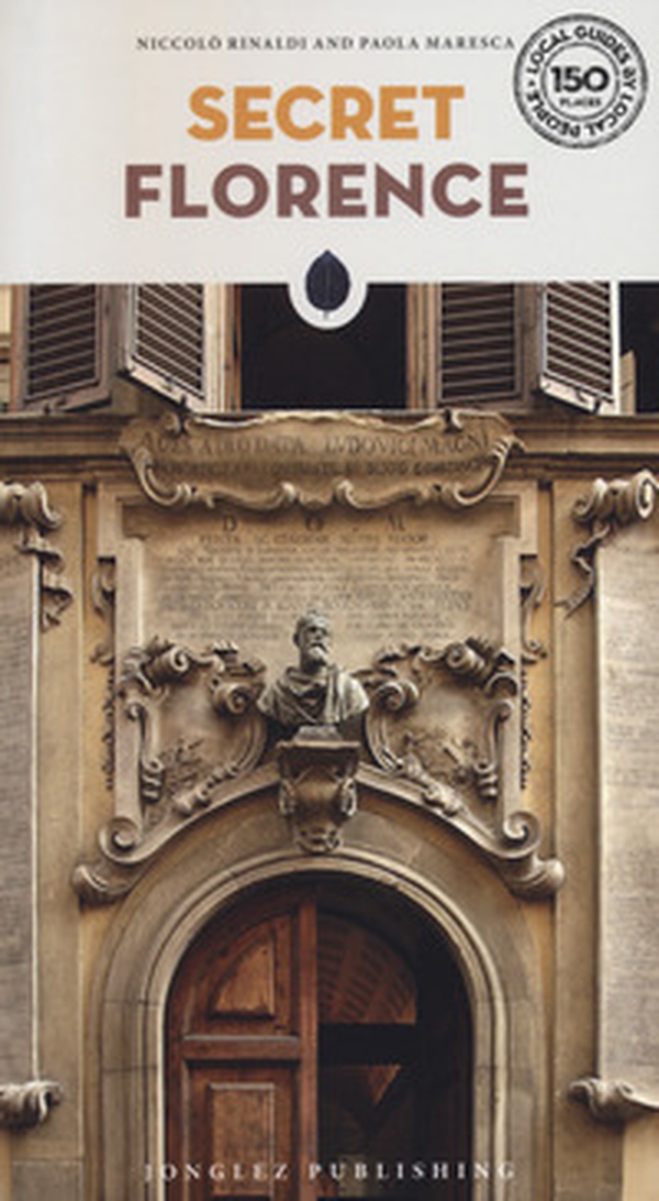 Secret Florence - Librerie.coop Secret Florence - Librerie.coop