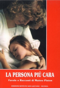 La persona più cara. Favole e racconti di Matteo Pinton - Librerie.coop