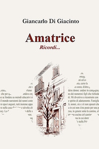 Amatrice. Ricordi... - Librerie.coop