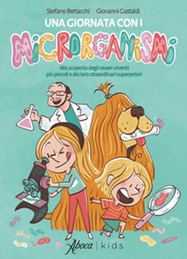 Una giornata con i microrganismi. Alla scoperta degli esseri viventi più piccoli e dei loro straordinari superpoteri - Librerie.coop Una giornata con i microrganismi. Alla scoperta degli esseri viventi più piccoli e dei loro straordinari superpoteri - Librerie.coop