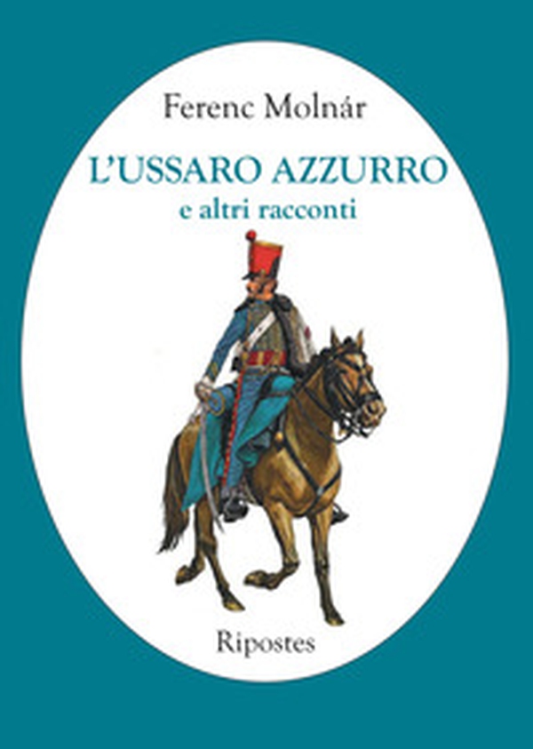 L'ussaro azzurro e altri racconti - Librerie.coop L'ussaro azzurro e altri racconti - Librerie.coop