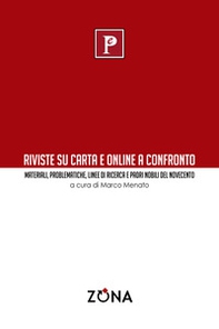 Riviste su carta e online a confronto. Materiali, problematiche, linee di ricerca e padri nobili del Novecento - Librerie.coop