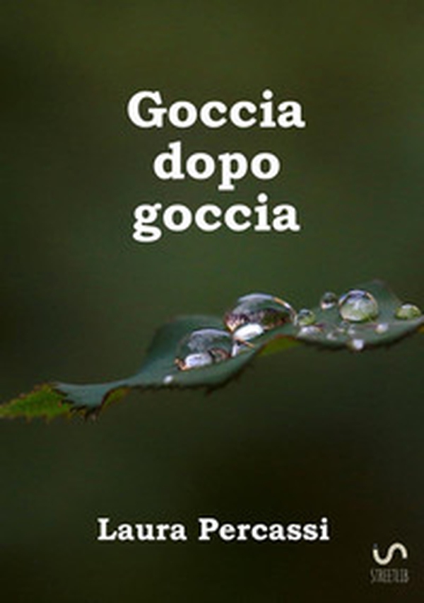 Goccia dopo goccia - Librerie.coop Goccia dopo goccia - Librerie.coop