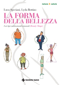 La forma della bellezza - Librerie.coop La forma della bellezza - Librerie.coop