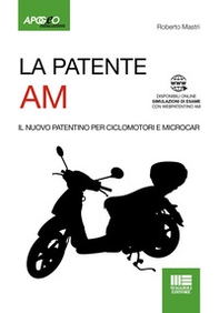 La patente AM. Il nuovo patentino per ciclomotori e microcar - Librerie.coop