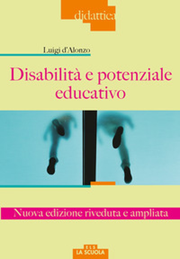 Disabilità e potenziale educativo - Librerie.coop Disabilità e potenziale educativo - Librerie.coop