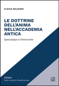 Le dottrine dell'anima nell'Accademia antica. Speusippo e Senocrate - Librerie.coop