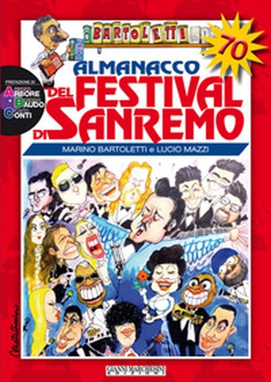 Almanacco del festival di Sanremo. Storia del festival alla vigilia della 70ª edizione - Librerie.coop